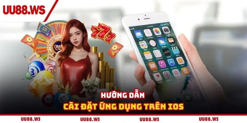 Hướng dẫn cài đặt ứng dụng trên IOS