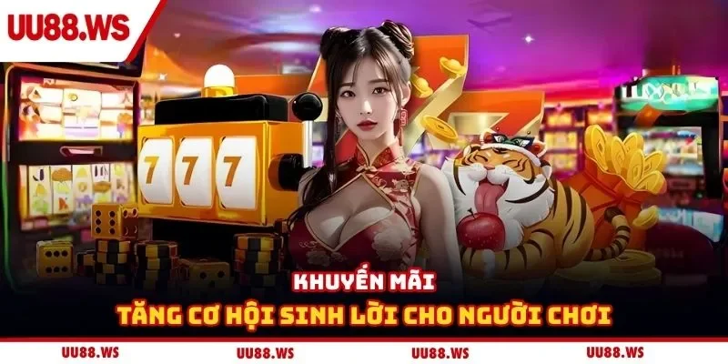 Khuyến mãi tăng cơ hội sinh lời cho người chơi
