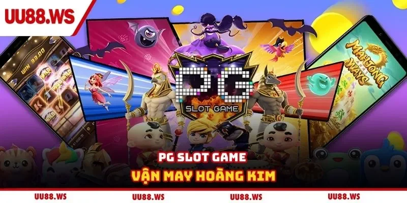 PG Slot game vận may hoàng kim